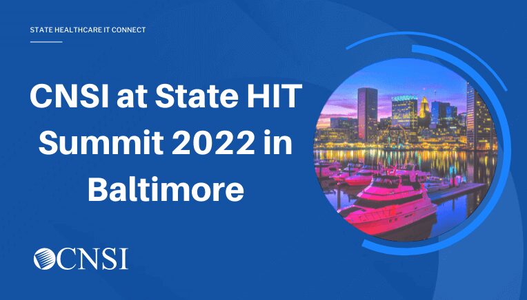 CNSI at State HIT Summit 2022 in Baltimore